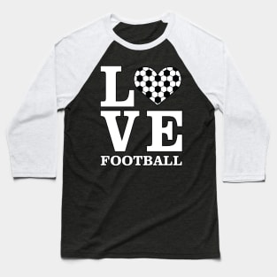 Love Soccer / Football Baseball T-Shirt